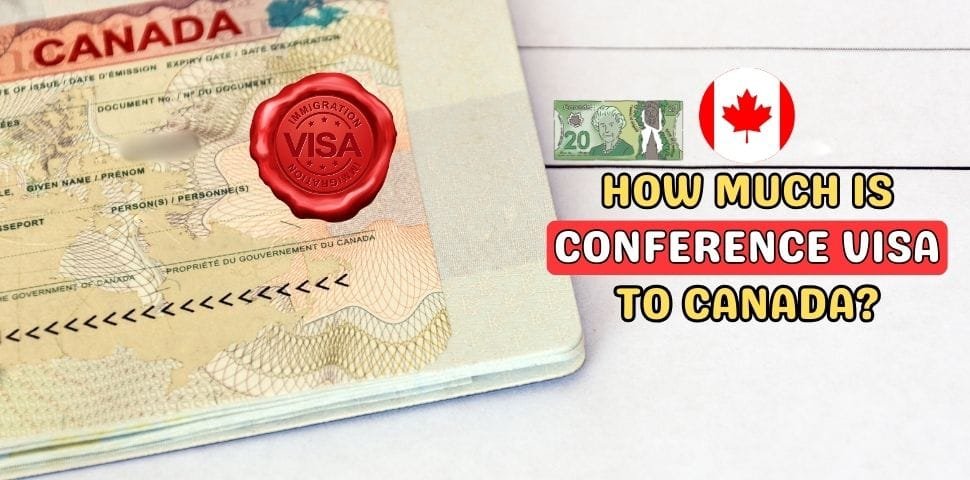 How Much is Conference Visa to Canada