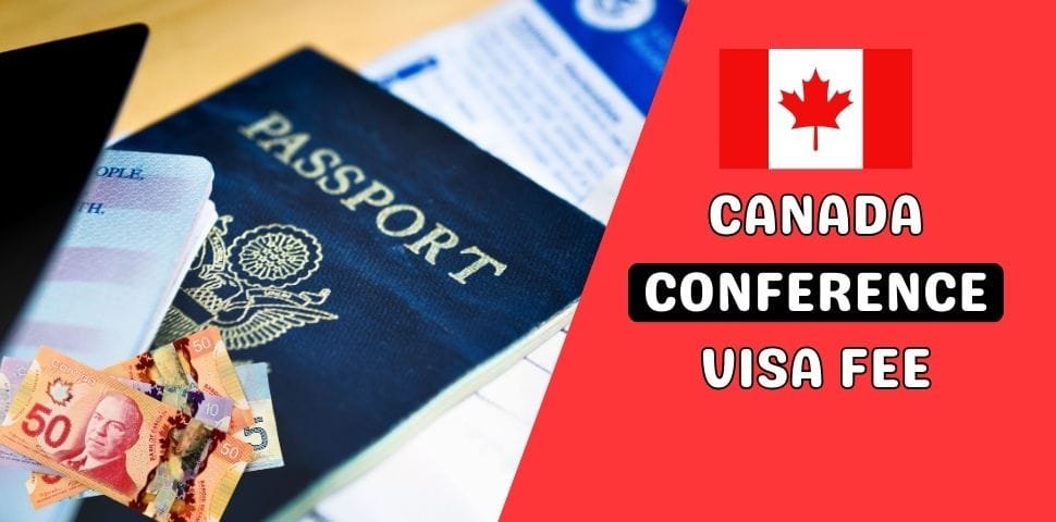 How Much is the Canada Conference Visa Fee