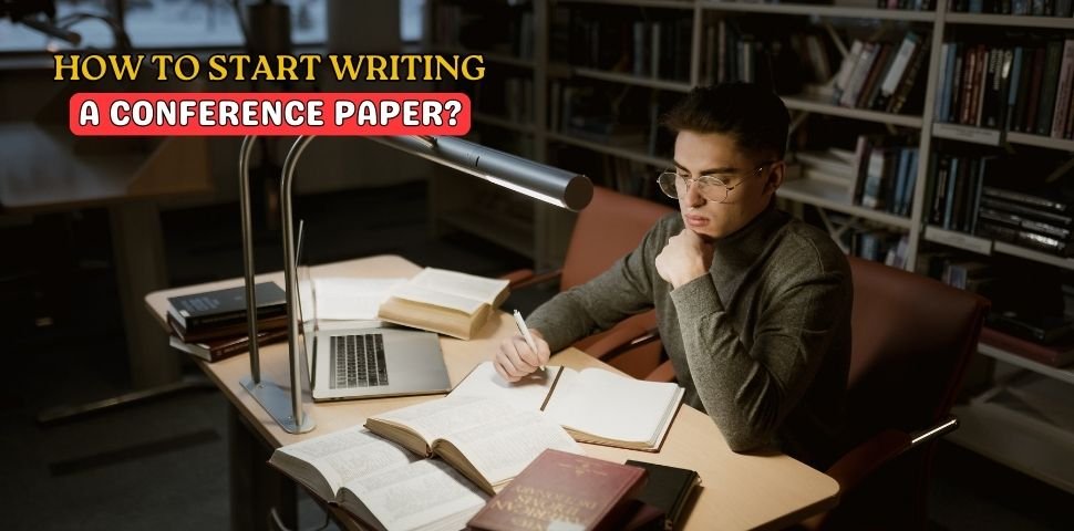 How to Start Writing a Conference Paper