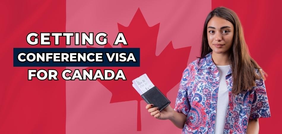 How to Get a Conference Visa for Canada